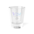 Shot Glass — "The Tide Is Going Out" Pastel Coastal 1.5oz Shot Glass