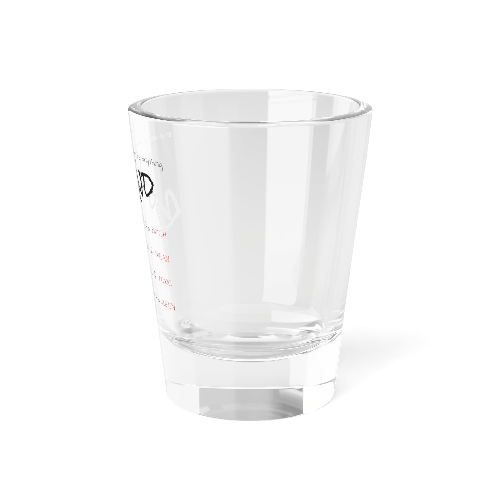 Be Kind...ish Inspirational Shot Glass