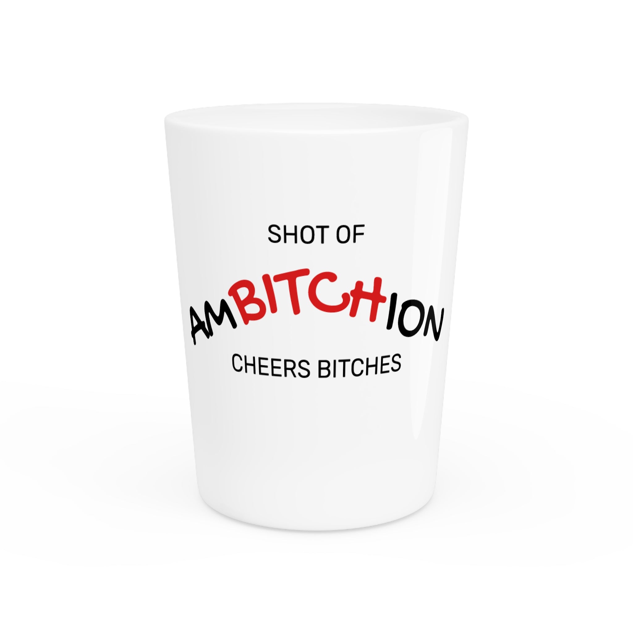 Shot of Ambitchion shot glass