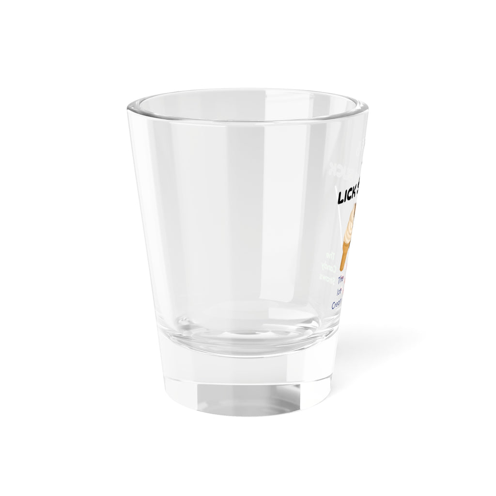 I Like To Lick Slam Suck Shot Glass — Novelty 1.5oz Cruise Shot Glass