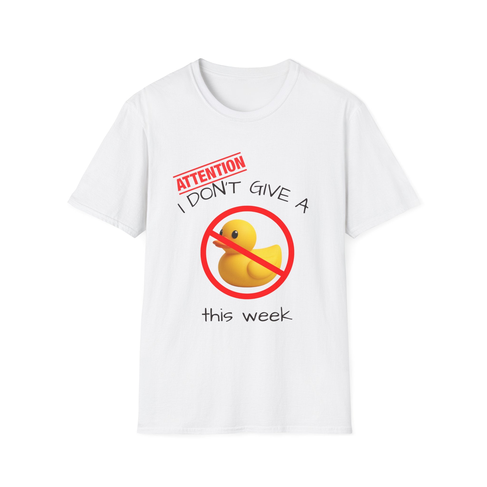I Don't Give A Duck This Week T-Shirt — Funny Unisex Rubber Duck Tee