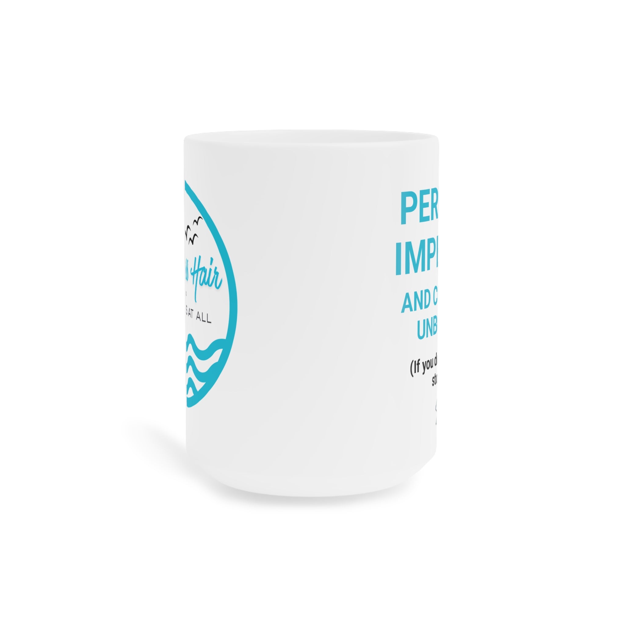 The "Unbothered" Hot Mess Hair Ceramic Mug — "No Cares At All" Beach Vibes Coffee Cup