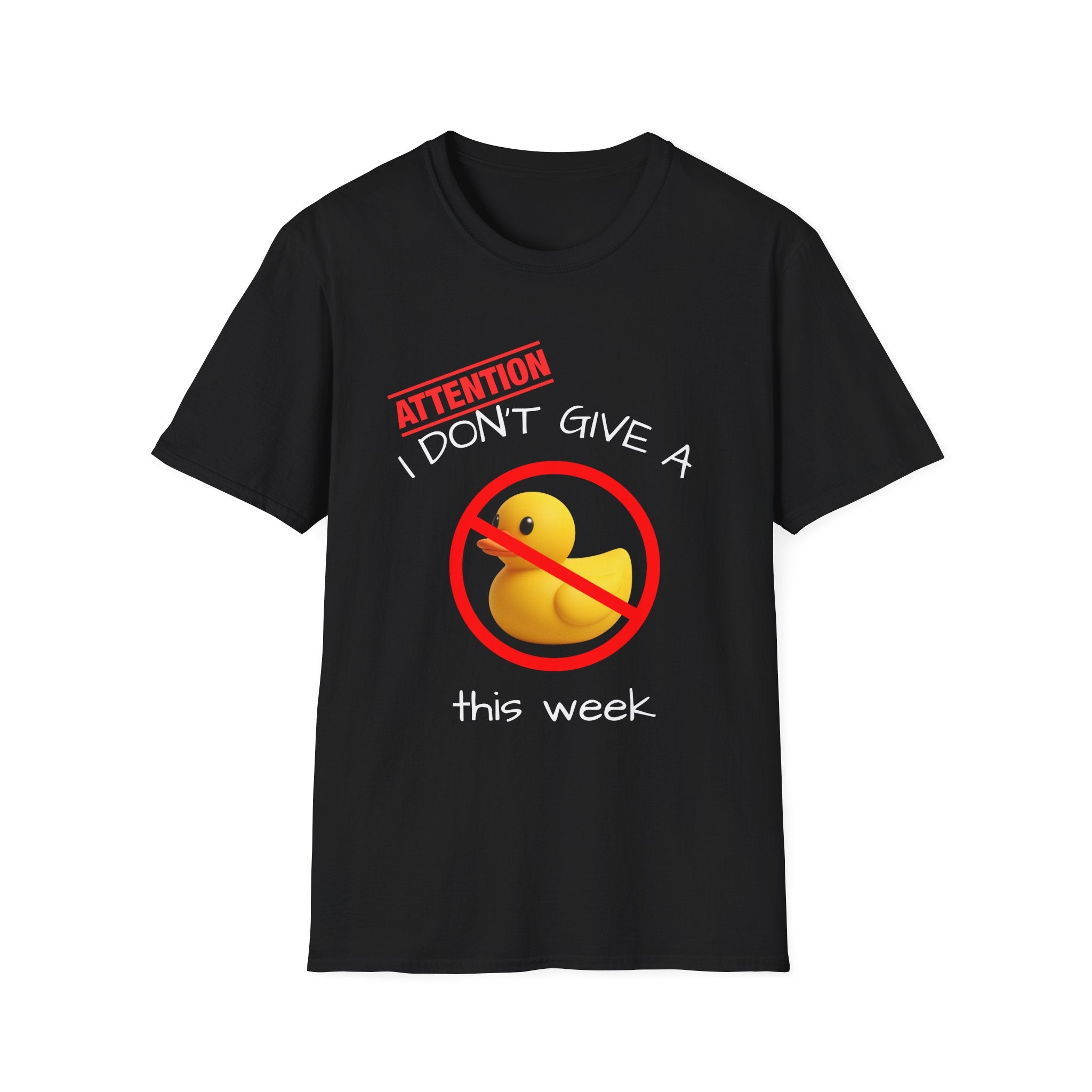 I Don't Give A Duck This Week T-Shirt — Funny Unisex Rubber Duck Tee