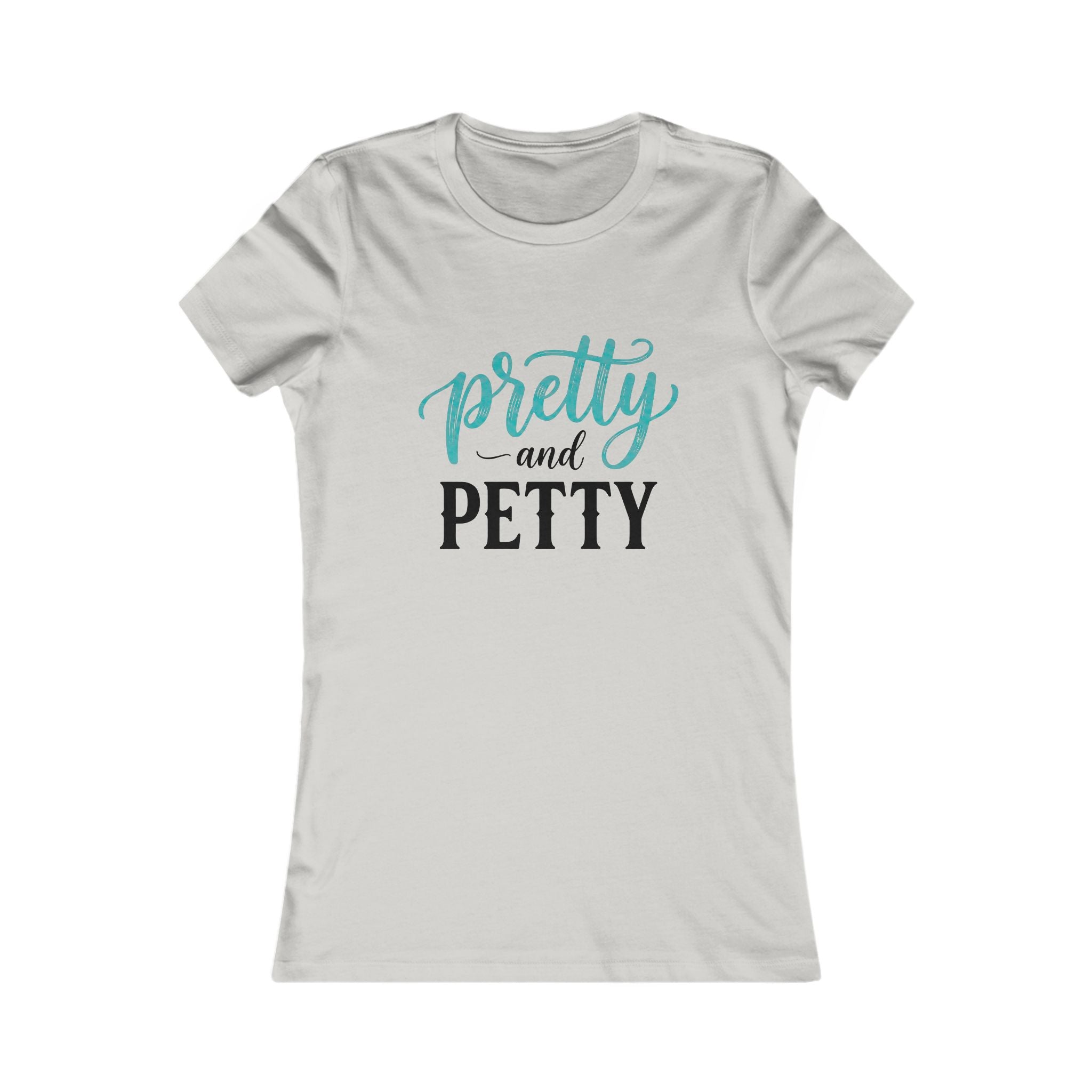 Pretty and Petty T-Shirt | Sassy Script Typography, Pink & Black