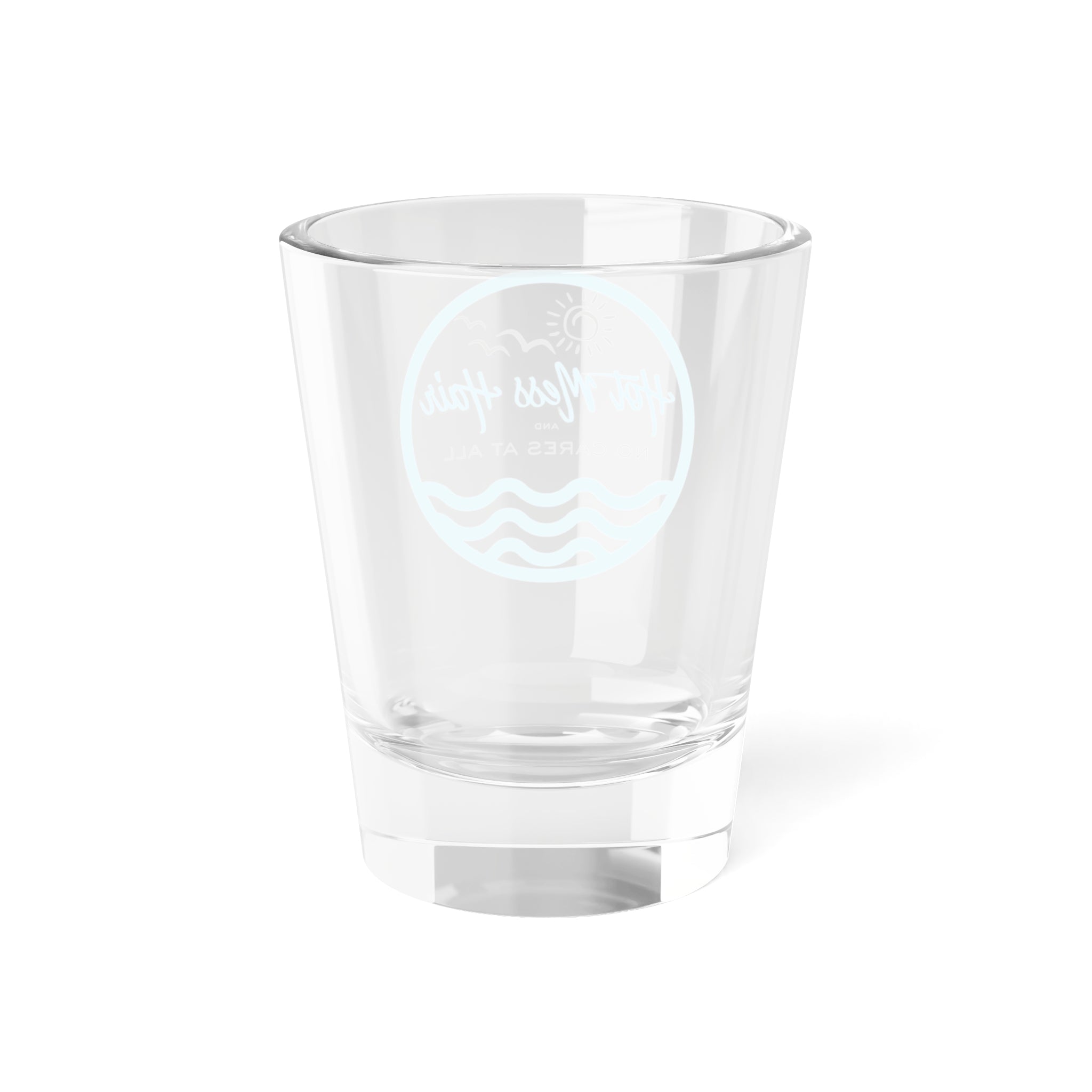 Hot Mess Hair, No Cares At All Beach Vibe Shot Glass